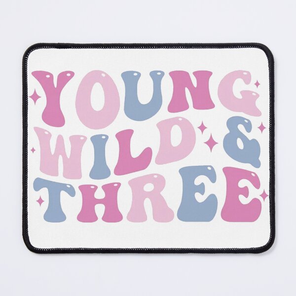 Item preview, Young, Wild, and 3! designed and sold by DefinedbyDesign.