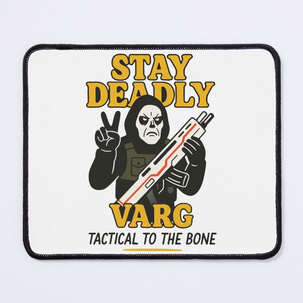 Item preview, Stay Deadly Varg - Tactical to the Bone designed and sold by zzz888.