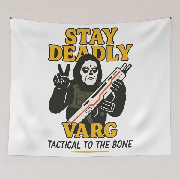 Item preview, Stay Deadly Varg - Tactical to the Bone designed and sold by zzz888.
