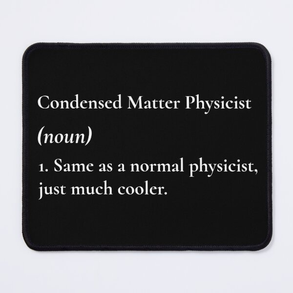 Item preview, Condensed Matter Physicist Much Cooler Than A Normal Physicist designed and sold by Nextlevellife.