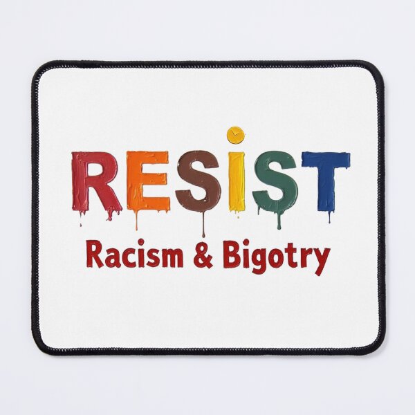 Item preview, RESIST Racism & Bigotry designed and sold by BlindCatCreative.