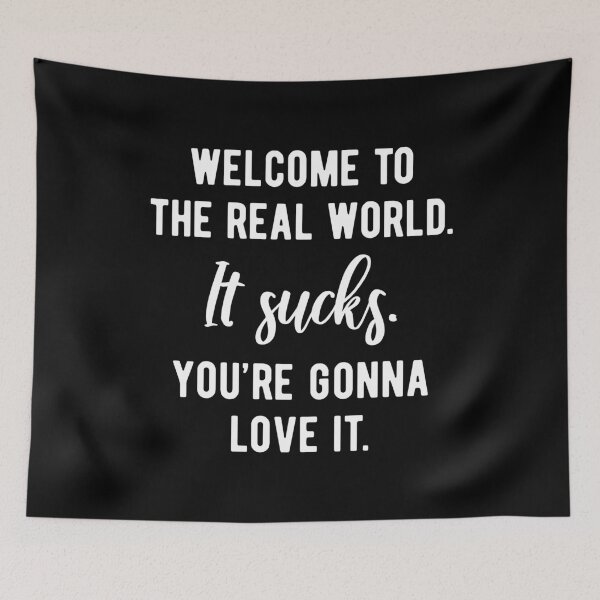 Item preview, Welcome To The Real World I designed and sold by Lemon Pepper.