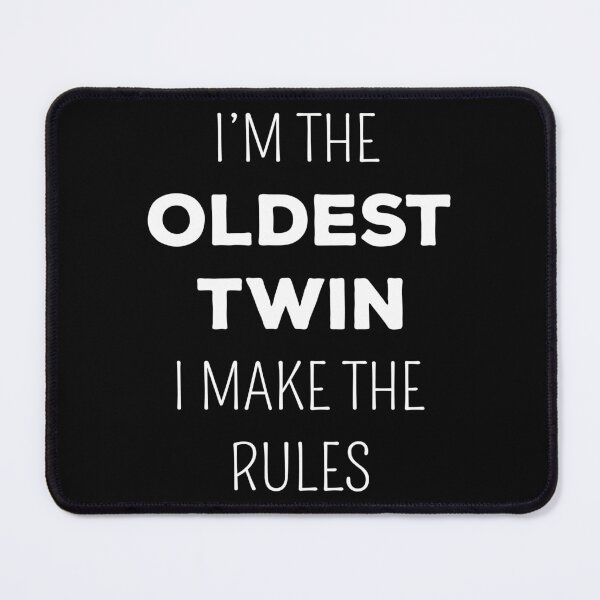 Item preview, Matching Twins - Oldest Twin I Make The Rules I designed and sold by Lemon Pepper.