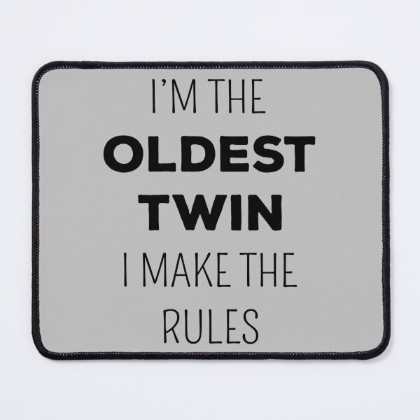 Item preview, Matching Twins - Oldest Twin I Make The Rules II designed and sold by Lemon Pepper.