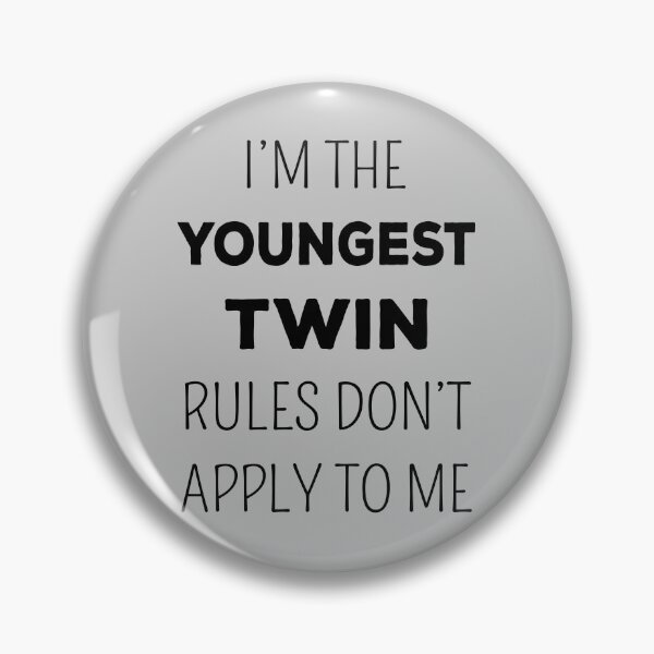 Item preview, Matching Twins - Youngest Twin Rules Don't Apply II designed and sold by Lemon Pepper.