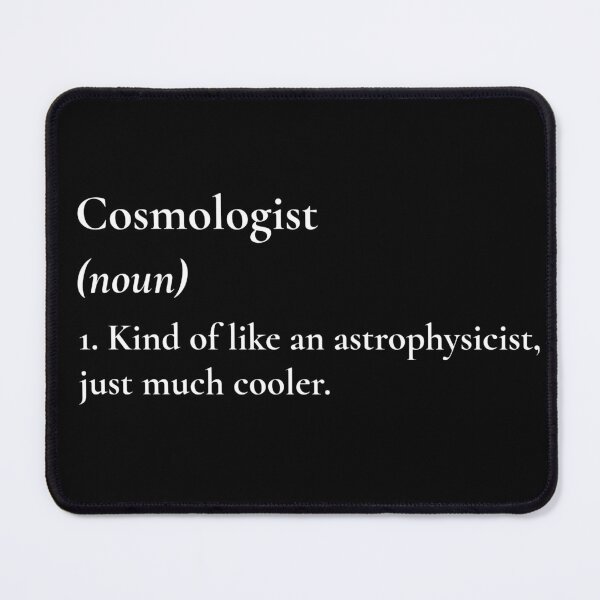 Item preview, Cosmologist Much Cooler Than An Astrophysicist designed and sold by Nextlevellife.