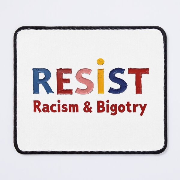 Item preview, RESIST Racism & Bigotry - Protest Art designed and sold by BlindCatCreative.