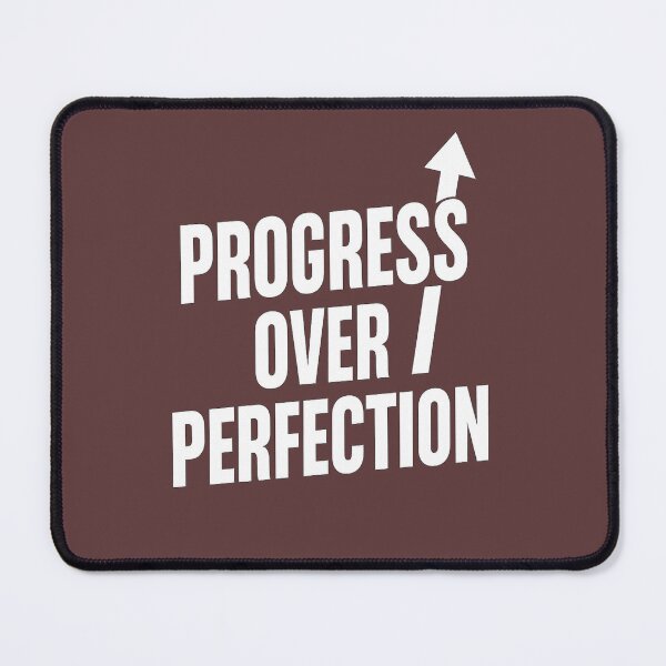 Item preview, Progress Over Perfection designed and sold by PastimeMastery.
