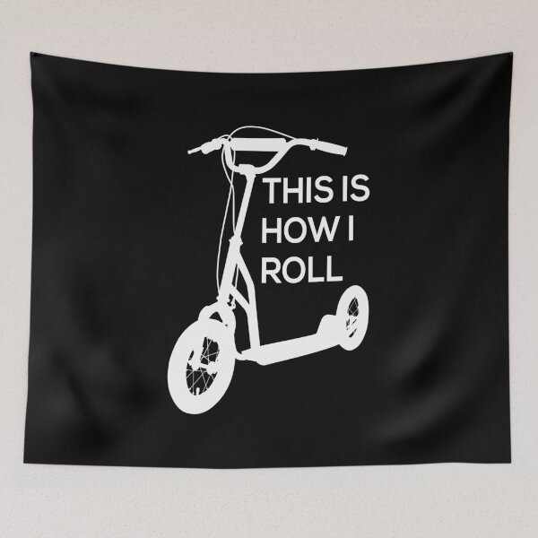 Item preview, This Is How I Roll Scooter I designed and sold by Lemon Pepper.