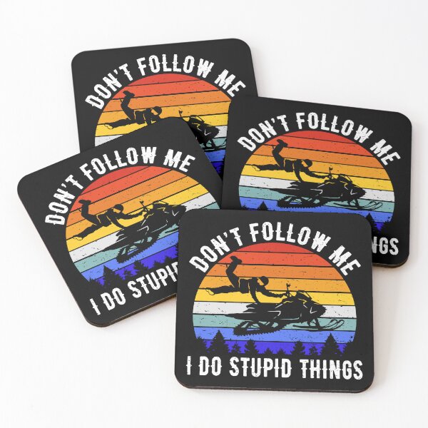 Item preview, Don't Follow Me I Do Stupid Things - Snowmobile I designed and sold by Lemon Pepper.