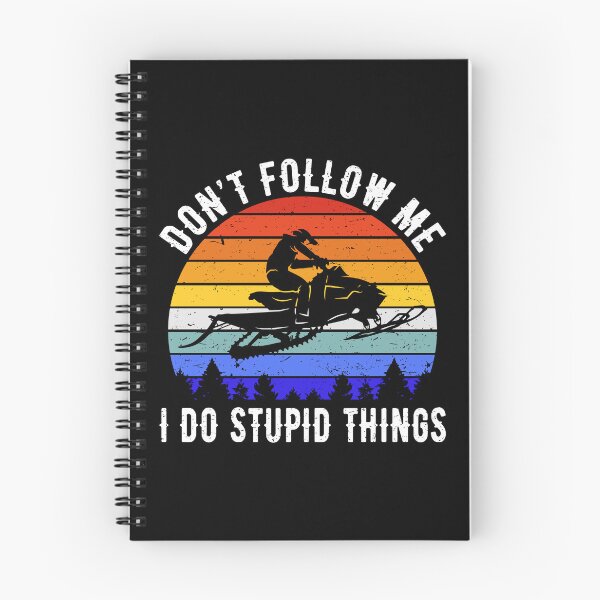 Item preview, Don't Follow Me I Do Stupid Things - Snowmobile III designed and sold by Lemon Pepper.