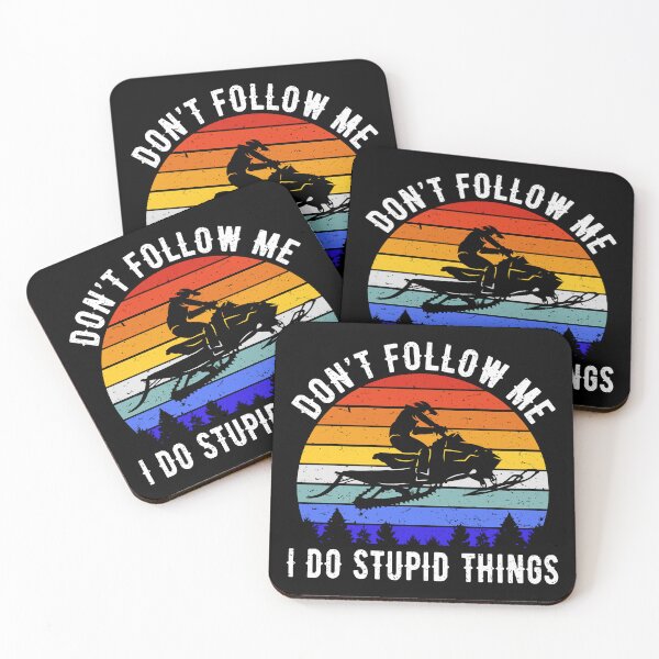 Item preview, Don't Follow Me I Do Stupid Things - Snowmobile III designed and sold by Lemon Pepper.