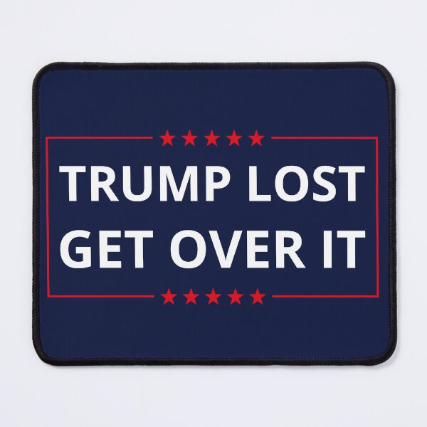 Item preview, Trump Lost Get Over It I designed and sold by Lemon Pepper.