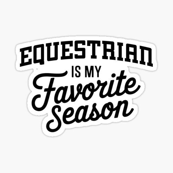 Item preview, Equestrian is My Favorite Season Funny Equestrian Lover designed and sold by Oussinc.
