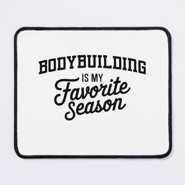 Item preview, Bodybuilding is My Favorite Season Funny Bodybuilding Lover designed and sold by Oussinc.