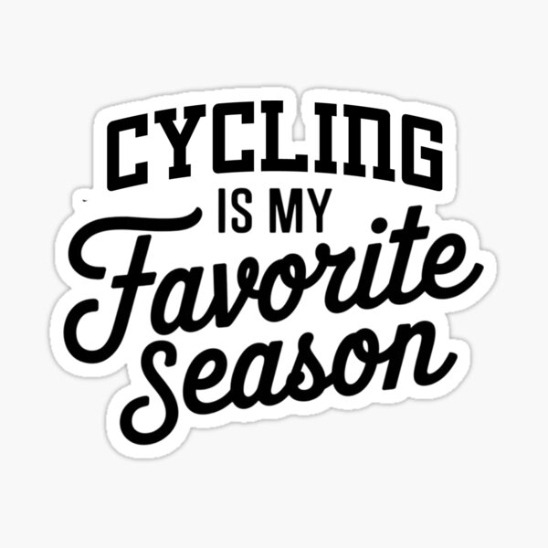 Item preview, Cycling is My Favorite Season Funny Cycling Lover designed and sold by Oussinc.