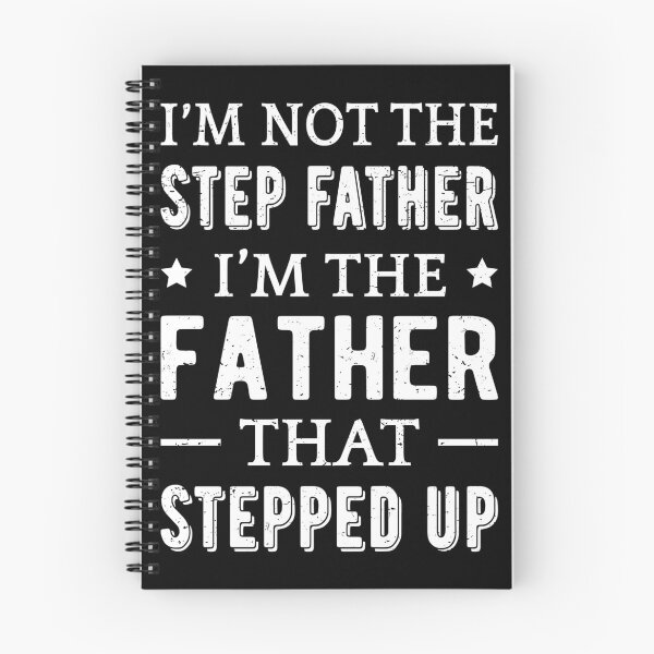 Item preview, Not The Step Father I'm The Father That Stepped Up II designed and sold by Lemon Pepper.