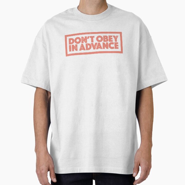 Item preview, Don't Obey in Advance - Red designed and sold by Atomic-Charm.