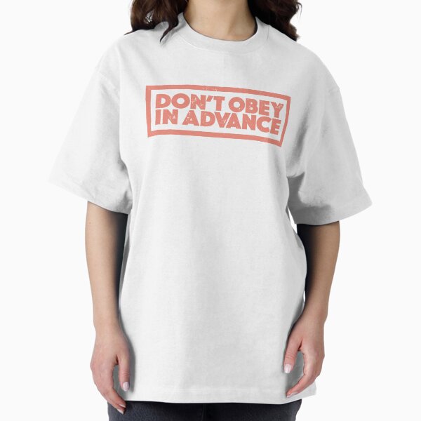 Item preview, Don't Obey in Advance - Red designed and sold by Atomic-Charm.