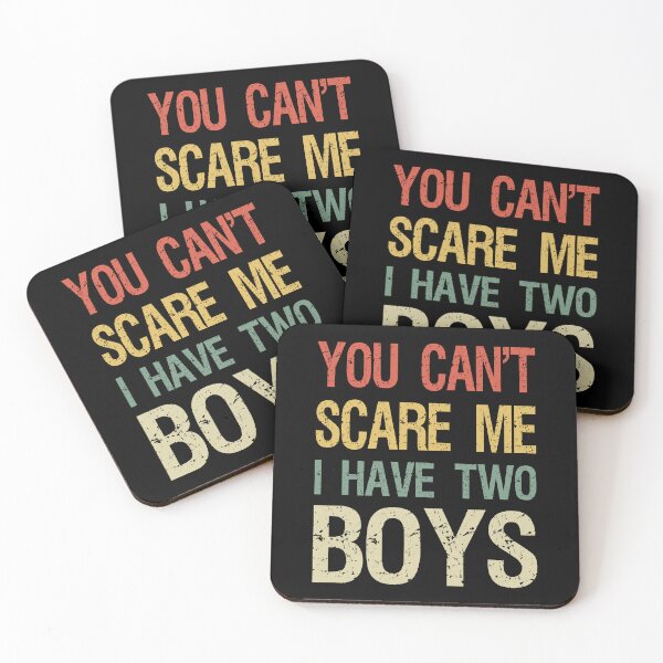Item preview, You Can't Scare Me I Have Two Boys I designed and sold by Lemon Pepper.