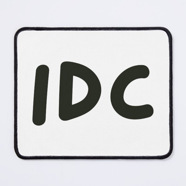 Item preview, "IDC" I Don't Care Simple Funny Graphic designed and sold by Studio Sonder.