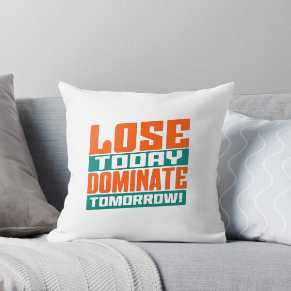 Item preview, Lose Today Dominate Tomorrow – Motivational Quote Design designed and sold by Colorful-Garden.