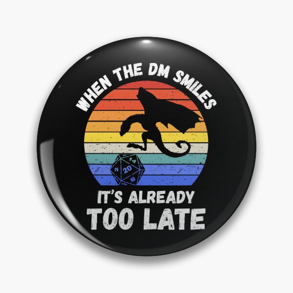 Item preview, When The DM Smiles It's Already Too Late IV designed and sold by Lemon Pepper.