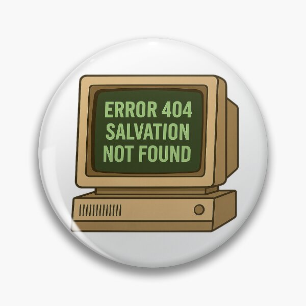 Item preview, Salvation Error 404 designed and sold by LOGOSINTERIUM.