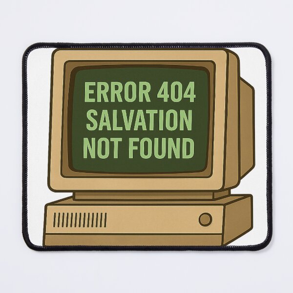 Item preview, Salvation Error 404 designed and sold by LOGOSINTERIUM.