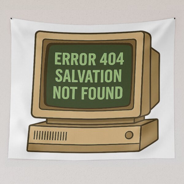 Item preview, Salvation Error 404 designed and sold by LOGOSINTERIUM.