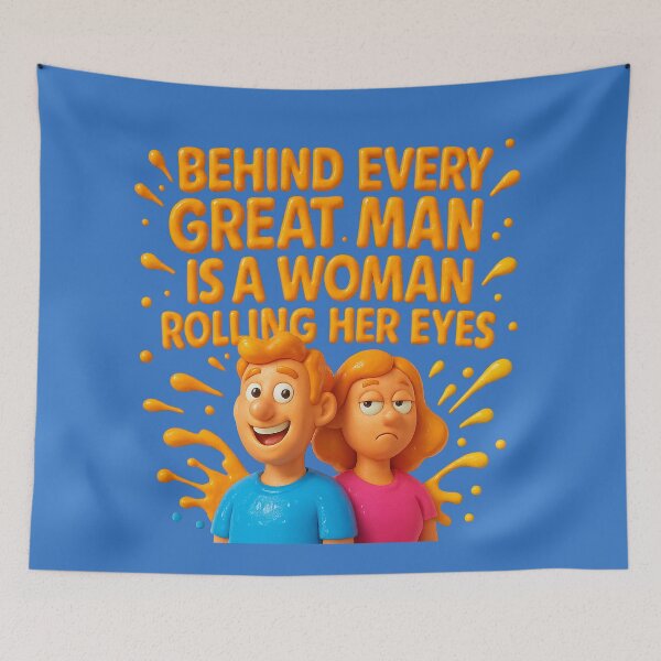 Item preview, “Behind every great man” – Funny eye-rolling moment designed and sold by Girih.