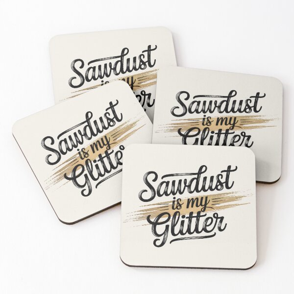 Item preview, Sawdust Is My Glitter designed and sold by Jollys-ArtShop.
