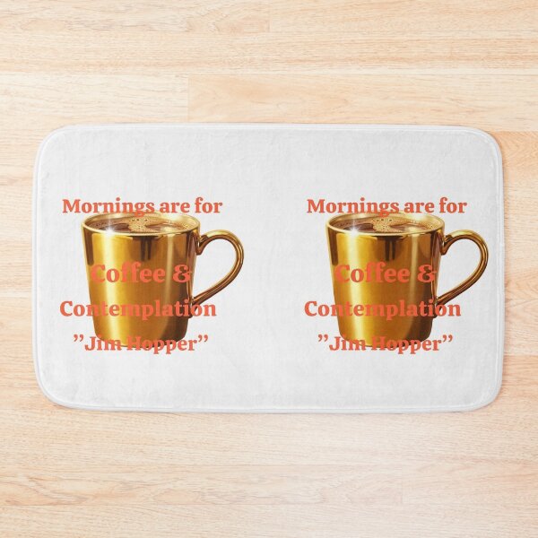 Item preview, Mornings are for Coffee and Contemplation, Jim Hopper Quote designed and sold by SoulArtSara.