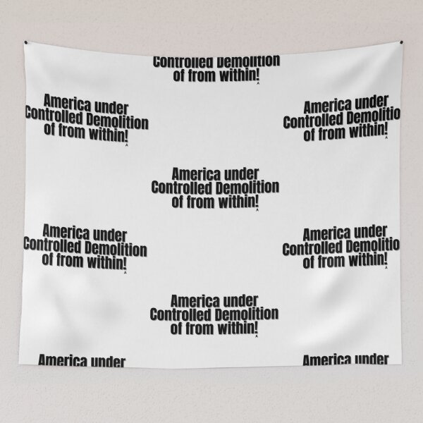 Item preview, America under Controlled Demolition of from within!  designed and sold by Finds.