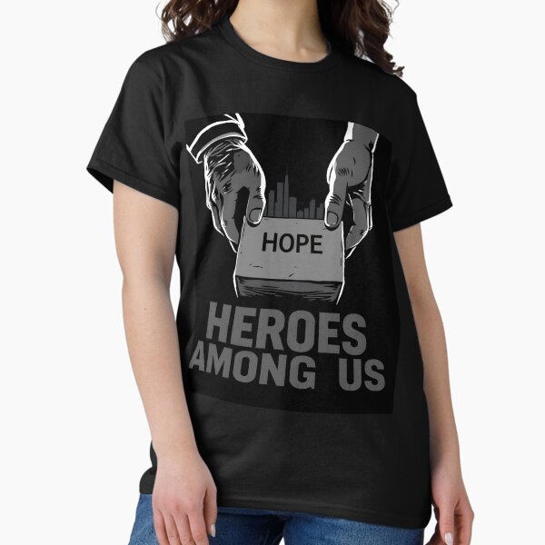 Artikel-Vorschau von Die Hoffnung bleibt hoch – Heroes Among Us Tribute Design, designt und verkauft von HeroicArsenal.