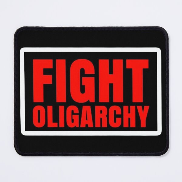 Item preview, Fight Oligarchy designed and sold by TrendNest Designs USA.