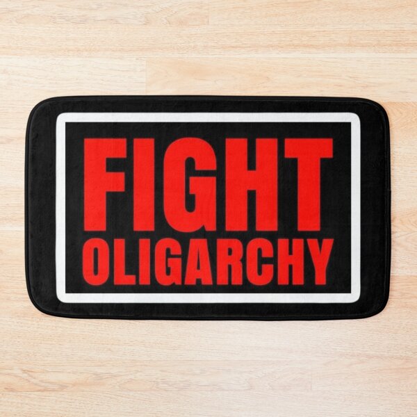 Item preview, Fight Oligarchy designed and sold by TrendNest Designs USA.