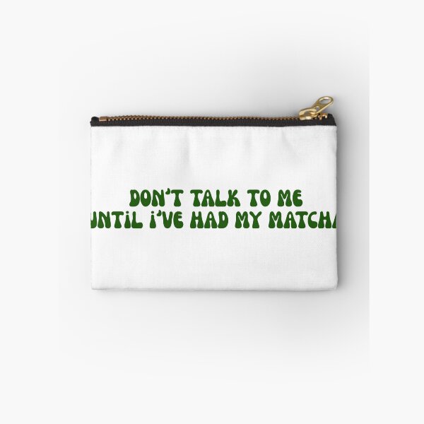 Item preview, Matcha - Don't talk to me until I've had my matcha designed and sold by PYXOO.