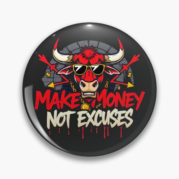 Item preview, Make Money Not Excuses Bull Design designed and sold by FoxyJags.