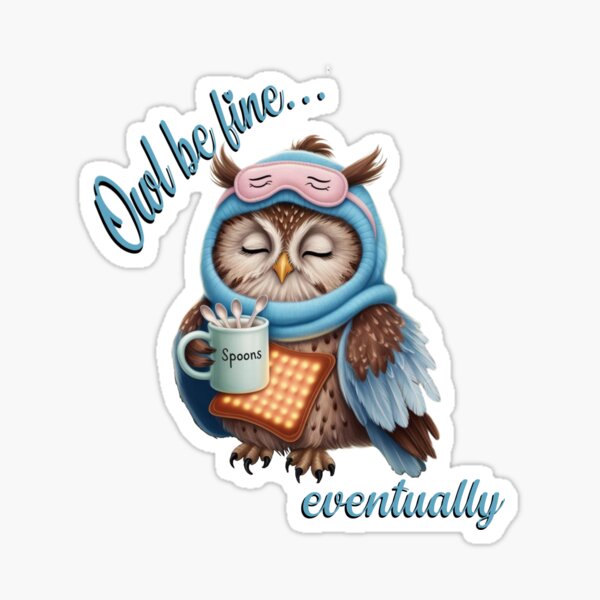 Item preview, Copy of Owl be fine…eventually designed and sold by Prpinny.