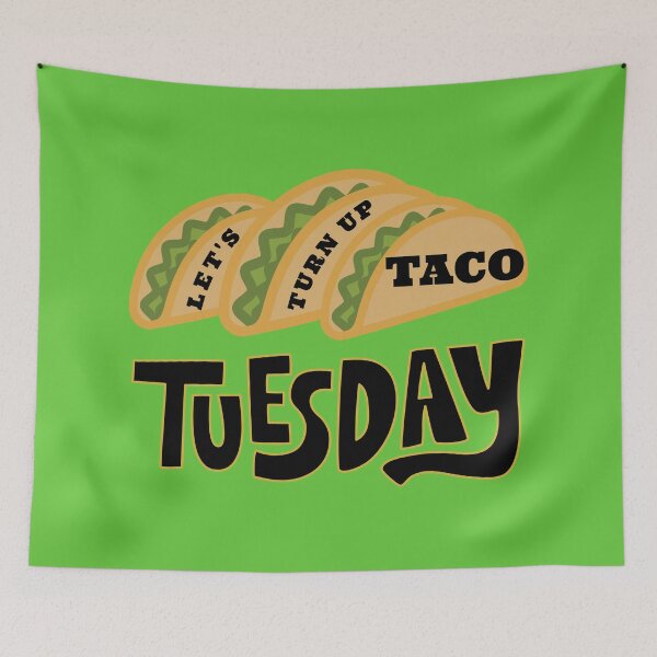 Item preview, Let's Turn Up for Taco Tuesday designed and sold by Flavaprints4u.