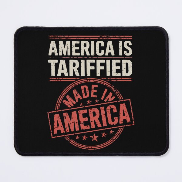 Item preview, America Is Tariffied – Political Trade Tariff Satire Design designed and sold by Serbin.