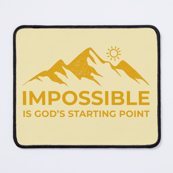 Item preview, Impossible is God’s Starting Point, faith-based, Inspirational, Mountain designed and sold by InspireNIgnite.
