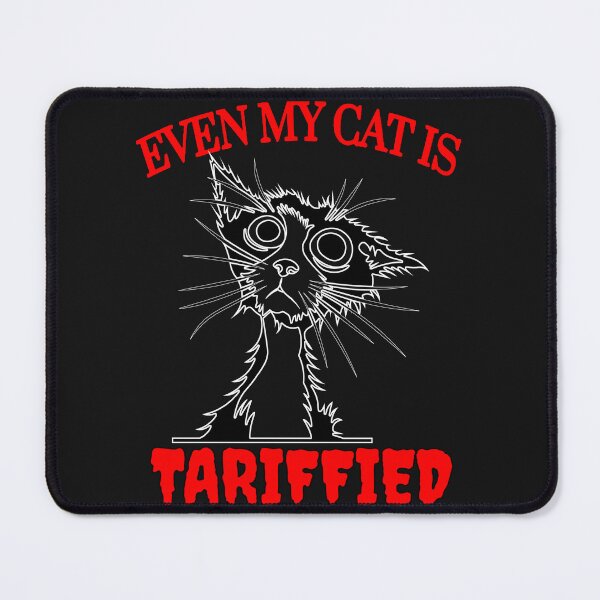 Item preview, Even my cat is Tariffied  meme funny political 2025 designed and sold by erozzz.
