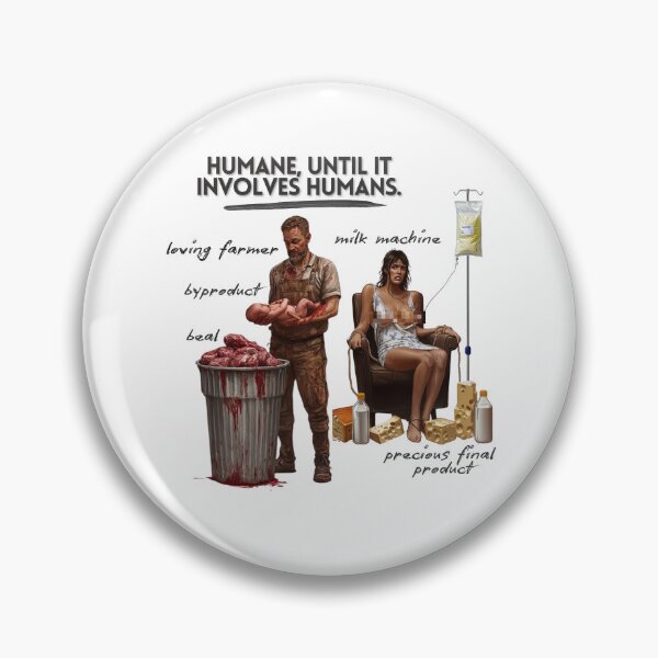 Item preview, Dairy Cow: Humane, Until It Involves Humans | Go vegan. designed and sold by theethicwhisper.
