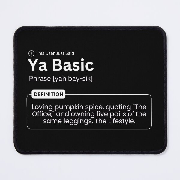 Item preview, This User Just Said Ya Basic - Funny Dictionary Word designed and sold by The Queer Designer.