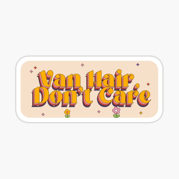 Item preview, Vanlife Van Hair Don't Care designed and sold by Stefan Slater.