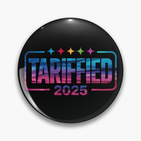 Item preview, Tariffied 2025 – Bold Political Statement on Global Trade Tensions designed and sold by Serbin.