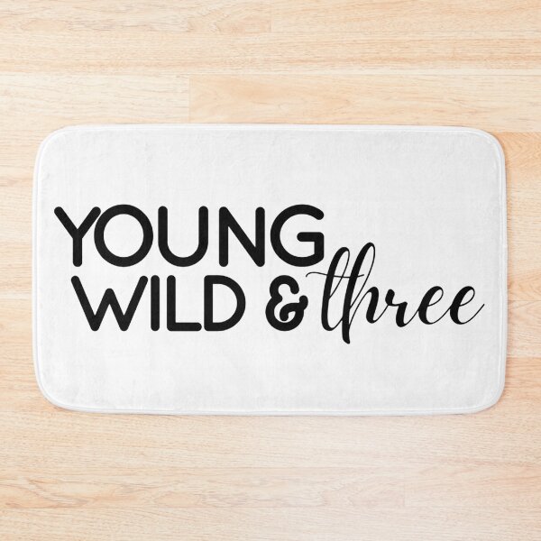 Item preview, Young, Wild, & Three designed and sold by DefinedbyDesign.