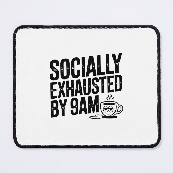 Item preview, Socially Exhausted by 9AM designed and sold by SignumShop.